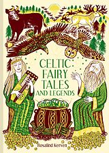 eBook (epub) Celtic Fairy Tales and Legends de Rosalind Kerven