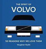 Fester Einband The Spirit of Volvo von Vaughan Grylls