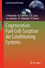 Livre Relié Cogeneration Fuel Cell-Sorption Air Conditioning Systems de I. Pilatowsky, Rosenberg J Romero, W. Rivera