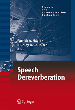 eBook (pdf) Speech Dereverberation de Patrick A. Naylor, Nikolay D. Gaubitch