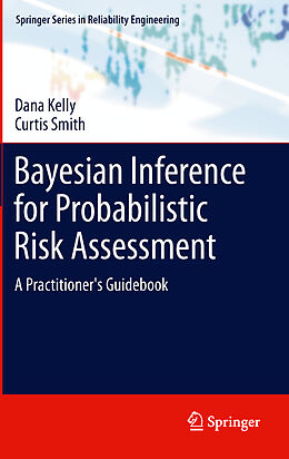 Fester Einband Bayesian Inference for Probabilistic Risk Assessment von Curtis Smith, Dana Kelly