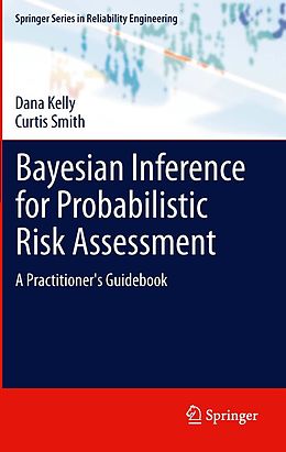 E-Book (pdf) Bayesian Inference for Probabilistic Risk Assessment von Dana Kelly, Curtis Smith