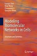 E-Book (pdf) Modeling Biomolecular Networks in Cells von Luonan Chen, Ruiqi Wang, Chunguang Li