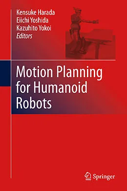 E-Book (pdf) Motion Planning for Humanoid Robots von Kensuke Harada, Eiichi Yoshida, Kazuhito Yokoi