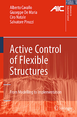 Livre Relié Active Control of Flexible Structures de Alberto Cavallo, Salvatore Pirozzi, Ciro Natale