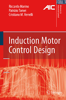 E-Book (pdf) Induction Motor Control Design von Riccardo Marino, Patrizio Tomei, Cristiano M. Verrelli