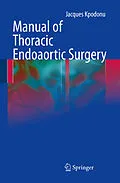 E-Book (pdf) Manual of Thoracic Endoaortic Surgery von Jacques Kpodonu