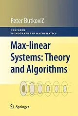 Fester Einband Max-linear Systems: Theory and Algorithms von Peter Butkovi