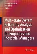 E-Book (pdf) Multi-state System Reliability Analysis and Optimization for Engineers and Industrial Managers von Anatoly Lisnianski, Ilia Frenkel, Yi Ding