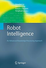 eBook (pdf) Robot Intelligence de Honghai Liu, Dongbing Gu, Yonghuai Liu