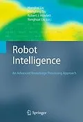 E-Book (pdf) Robot Intelligence von Honghai Liu, Dongbing Gu, Yonghuai Liu