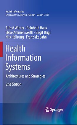 E-Book (pdf) Health Information Systems von Alfred Winter, Reinhold Haux, Elske Ammenwerth