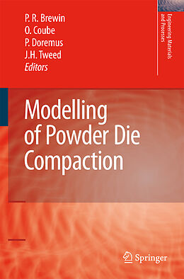 Couverture cartonnée Modelling of Powder Die Compaction de Peter R. Brewin