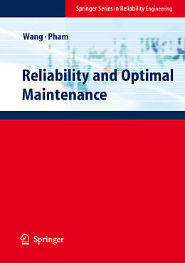 Kartonierter Einband Reliability and Optimal Maintenance von Hoang Pham, Hongzhou Wang