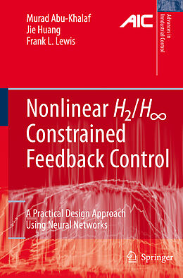 Couverture cartonnée Nonlinear H2/H-Infinity Constrained Feedback Control de Murad Abu-Khalaf, Frank L. Lewis, Jie Huang