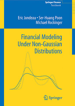 Kartonierter Einband Financial Modeling Under Non-Gaussian Distributions von Eric Jondeau, Michael Rockinger, Ser-Huang Poon