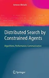 Kartonierter Einband Distributed Search by Constrained Agents von Amnon Meisels