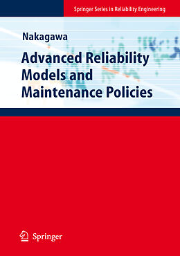 Kartonierter Einband Advanced Reliability Models and Maintenance Policies von Toshio Nakagawa
