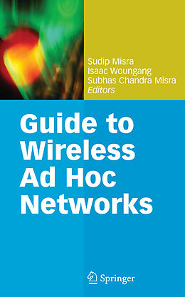 Kartonierter Einband Guide to Wireless Ad Hoc Networks von Subhas Chandra Misra