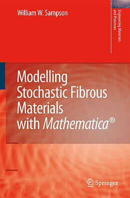 Couverture cartonnée Modelling Stochastic Fibrous Materials with Mathematica® de William Wyatt Sampson