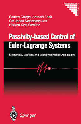Couverture cartonnée Passivity-based Control of Euler-Lagrange Systems de Romeo Ortega, Hebertt J. Sira-Ramirez, Per Johan Nicklasson