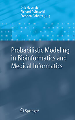 Kartonierter Einband Probabilistic Modeling in Bioinformatics and Medical Informatics von 