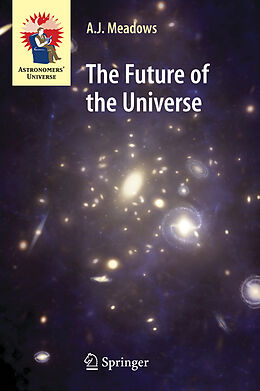 Couverture cartonnée The Future of the Universe de A.J. Meadows