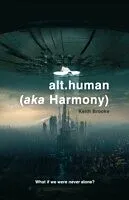 E-Book (epub) alt.human (aka Harmony) von Keith Brooke
