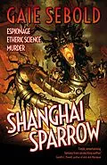 E-Book (epub) Shanghai Sparrow von Gaie Sebold