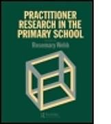 Fester Einband Practitioner Research In The Primary School von Rosemary Webb