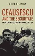 Ceausescu and the Securitate