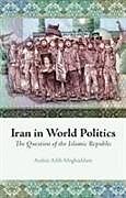 Livre Relié Iran in World Politics de Arshin Adib-Moghaddam