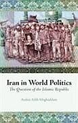Couverture cartonnée Iran in World Politics de Arshin Adib-Moghaddam