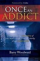 eBook (epub) Once an Addict de Woodward Barry, Chamberlain Andrew