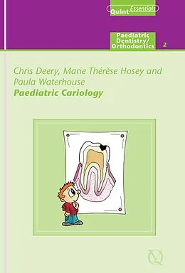 E-Book (epub) Paediatric Cariology von Chris Deery, Marie Thérèse Hosey, Paula Waterhouse