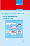 E-Book (epub) Decision-Making for the Periodontal Team von Suzanne L. Noble, Margaret Kellett, Iain L. C. Chapple