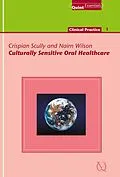 E-Book (epub) Culturally Sensitive Oral Healthcare von Crispian Scully, Nairn H. F. Wilson