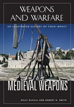 E-Book (pdf) Medieval Weapons von Robert D. Smith, Kelly Devries