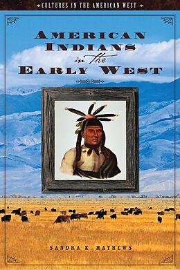E-Book (pdf) American Indians in the Early West von Sandra K. Mathews-Benham