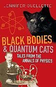 Couverture cartonnée Black Bodies and Quantum Cats de Ouellette Jennifer