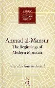 Fester Einband Ahmad al-Mansur von Mercedes Garcia-Arenal
