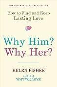 Poche format B Why Him? Why Her? von Helen Fisher