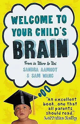 E-Book (epub) Welcome to Your Child's Brain von Sandra Aamodt, Sam Wang
