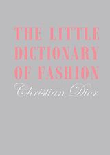 Livre Relié The Little Dictionary of Fashion de Christian Dior