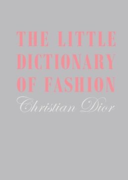 Fester Einband The Little Dictionary of Fashion von Christian Dior