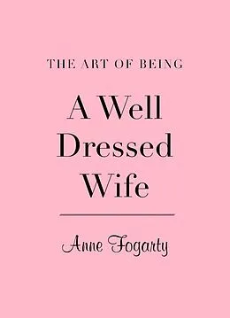 E-Book (epub) Art of Being a Well-Dressed Wife von Fogarty Anne