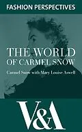 E-Book (epub) The World of Carmel Snow: Editor-in-chief of Harper's Bazaar von Carmel Snow