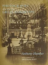 Fester Einband Photography and the Great Exhibition von Anthony Hamber