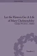 E-Book (pdf) Let the Flowers Go von Carolyn W de la L Oulton