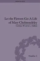 E-Book (pdf) Let the Flowers Go von Carolyn W de la L Oulton